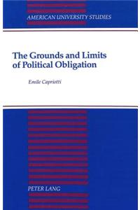 Grounds and Limits of Political Obligation