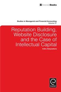 Reputation Building, Website Disclosure & the Case of Intellectual Capital