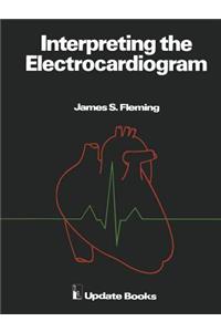 Interpreting the Electrocardiogram