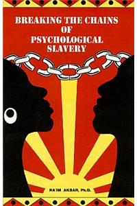Breaking the Chains of Psychological Slavery