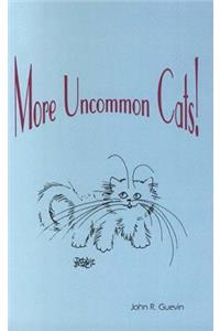 More Uncommon Cats!
