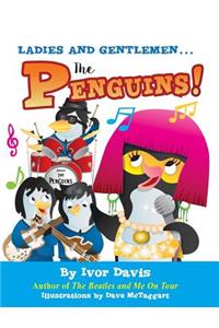 Ladies and Gentlemen...The Penguins!