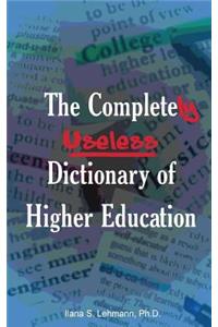 The Completely Useless Dictionary of Higher Education