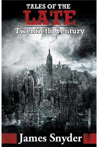 Tales of the Late Twentieth Century