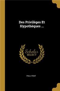 Des Privilèges Et Hypothèques ...