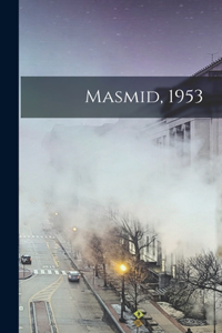 Masmid, 1953