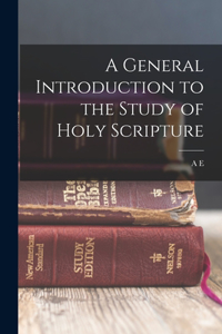 General Introduction to the Study of Holy Scripture