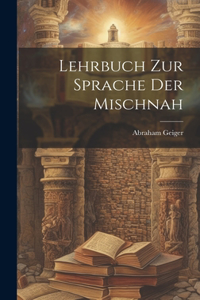 Lehrbuch zur Sprache der Mischnah