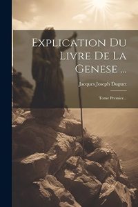 Explication Du Livre De La Genese ...