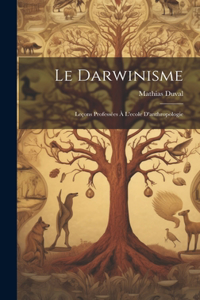 Darwinisme; Leçons Professées À L'ecole D'anthropologie