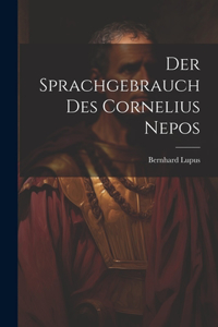 Sprachgebrauch Des Cornelius Nepos