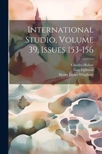 International Studio, Volume 39, Issues 153-156