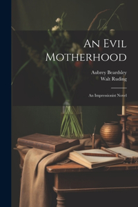 Evil Motherhood