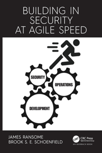 Building in Security at Agile Speed