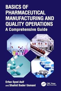 Basics of Pharmaceutical Manufacturing and Quality Operations