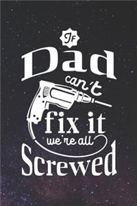 If Dad Can't Fix It We're All Screwed