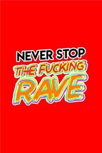 Never Stop The Fucking Rave