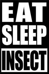 Eat Sleep Insect Notebook for Insect Collectors