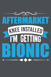 Aftermarket Knee Installed I'm Getting Bionic