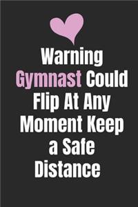 Warning, Gymnast Could Flip At