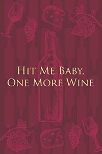 Hit Me Baby, One More Wine