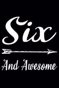 Six And Awesome