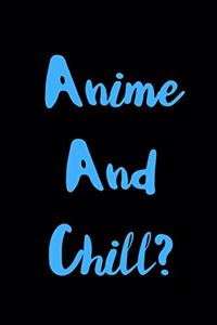 Anime And Chill