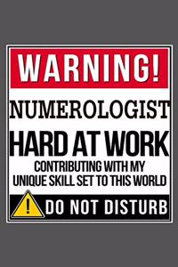 Warning Numerologist Hard At Work