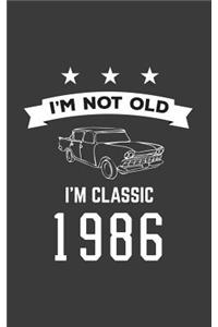 I'm Not Old I'm Classic 1986