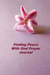 Finding Peace With God Prayer Journal