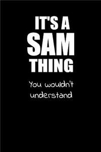 It's a SAM Thing You Wouldn't Understand