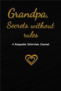 Grandpa, Secrets without rules