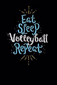 Eat Sleep Volleyball Repeat