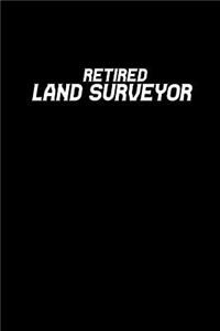 Retired Land Surveyor
