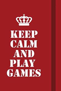 Keep calm and play games