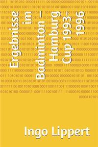 Ergebnisse im Badminton - Hamburg Cup 1993-1996