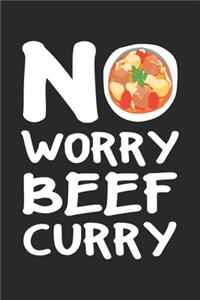 No Worry Beef Curry: Suppe Notizbuch liniert DIN A5 - 120 Seiten für Notizen, Zeichnungen, Formeln - Organizer Schreibheft Planer Tagebuch