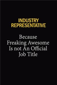 Industry Representative Because Freaking Awesome Is Not An Official Job Title