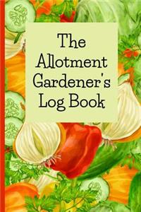 The Allotment Gardener's Log Book