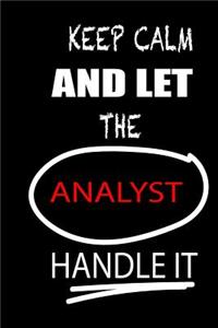 Keep Calm and Let the Analyst Handle It