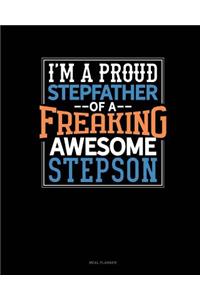 I Am a Proud Stepfather of a Freaking Awesome Stepson