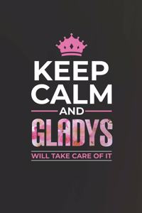 Keep Calm and Gladys Will Take Care of It