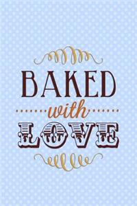 Baked with Love