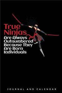 True Ninjas Are Always Outnumbered Because They Are Born Individuals