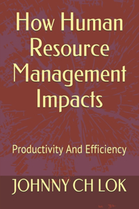 How Human Resource Management Impacts
