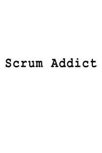 Scrum Addict