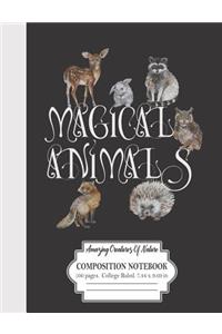 Magical Animals Amazing Creatures Of Nature Composition Notebook 100 Pages College Ruled 7.44 x 9.69 in