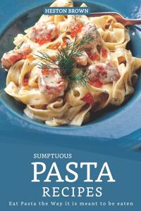 Sumptuous Pasta Recipes