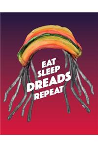 Eat Sleep Dreads Repeat