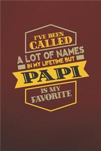 I've Been Called A Lot Of Names In My Lifetime But Papi Is My Favorite